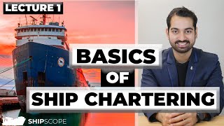 What are the basics of Ship Chartering [upl. by Gibun]