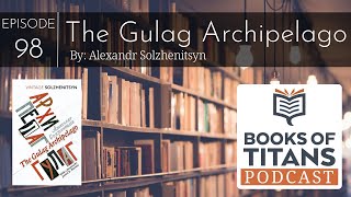 The Gulag Archipelago by Aleksandr Solzhenitsyn [upl. by Ennaitsirhc]