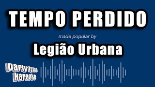 Legião Urbana  Tempo Perdido Versão Karaokê [upl. by Nunciata]