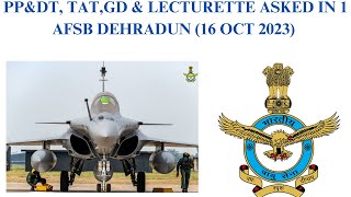 PPampDT TAT GD amp LECTURETTE ASKED IN 1 AFSB DEHRADUN 16 OCT 2023 SSB amp AFSB [upl. by Levine255]