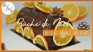 🎄 RECETTE  BÛCHE CHOCOLAT  ORANGE  SPECULOOS 🎄 [upl. by Huskamp]