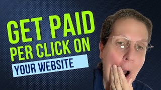 How To Get Paid Per Click On Your Website [upl. by Refenej]