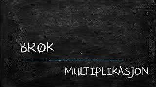 Multiplikasjon av brøk [upl. by Lenes]