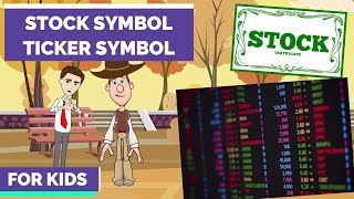 What is a Stock Symbol or Ticker Symbol A Simple Explanation for Kids and Beginners [upl. by Eldon]