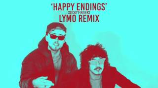 Happy Endings  Sticky Fingers LyMo REMIX [upl. by Byron572]