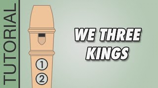 We Three Kings 🎄 Recorder Notes Tutorial 🎄 EASY Christmas Songs [upl. by Ricoriki]