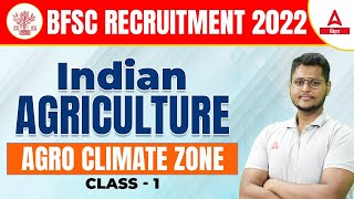 Agro Climatic Zones For BSFC Vacancy 2022  Indian Agriculture by Sandeep Sir 1 [upl. by Valentin]