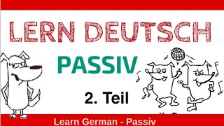 Lern Deutsch Das Passiv  Teil 2 [upl. by Idolem]