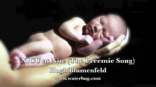 NICU at Nite The Preemie Song  Hugh Blumenfeld [upl. by Clyte633]