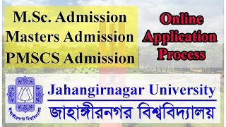 JU Masters Admission  PMSCS Admission Online Application Process  Jahangirnagar University [upl. by Gierc262]