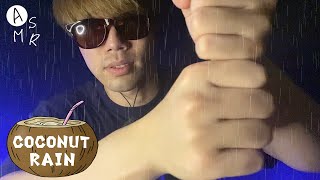 ASMR COCONUT RAIN 🥥🌧️ まだ流行りのココナッツレインASMR🥥🌧️mouth sounds No talking マウスサウンドオノマトペハンドムーブメントハンドサウンド [upl. by Nyberg]