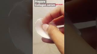 How to prepare own collagen serum💯just 3 thingsskin glowbrightness 🙆 [upl. by Aiouqahs40]