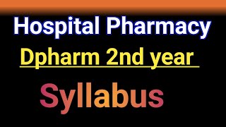 Hospital Pharmacy Syllabus Dpharm 2nd year syllabus  Hospital Pharmacy in hindi [upl. by Ayamahs]