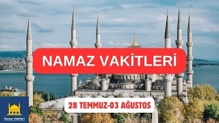 Namaz Vakitleri 28 Temmuz03 Ağustos 2024  Tüm Şehirler  81 İL [upl. by Ahsinert]