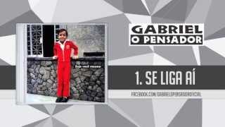 Gabriel o Pensador  Se Liga Aí [upl. by Pegeen]