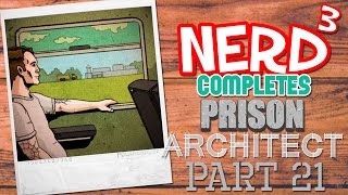 Nerd³ Completes Prison Architect  21  On Parole [upl. by Docilla906]