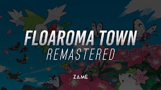 Floaroma Town Remastered ► Pokémon Diamond and Pearl [upl. by Durrej19]