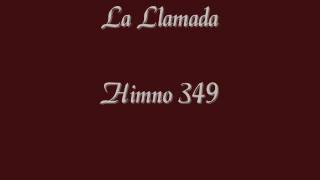 La Llamada Himno 349wmv [upl. by Akienahs767]