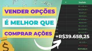 POR QUE VENDER OPÇÕES É MELHOR QUE COMPRAR AÇÕES A MELHOR OPERAÇÃO DA BOLSA PARA O INICIANTE  PUT [upl. by Niabi317]