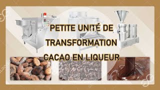 PETITE UNITÉ DE TRANSFORMATION DE CACAO EN LIQUEUR [upl. by Noy]