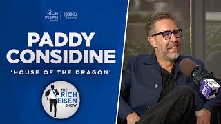 Paddy Considine Talks ‘House of the Dragon’ ‘Bourne Ultimatum’ amp More w Rich Eisen  Full Interview [upl. by Enined790]