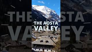 Travel to the Aosta Valley in Italy 🇮🇹 italy travel europe travelguide traveldestinations [upl. by Slemmer112]