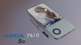 Nokia 7610 5G Redesign Launch Date Price Trailer Features Camera Specs [upl. by Adiahs]