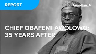 Chief Obafemi Awolowo  35 years after [upl. by Ermin395]