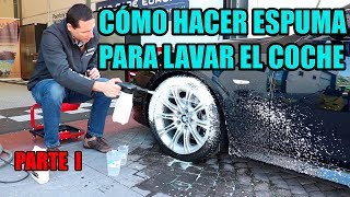 Cómo hacer espuma para lavar el coche  Parte 1 [upl. by Adila]