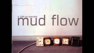 Mud Flow  The Sense Of Me [upl. by Tabbi]