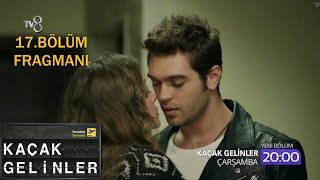 Kaçak Gelinler 17Bölüm Fragmanı [upl. by Anod593]