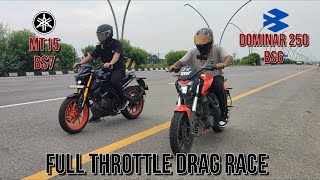 Full Throttle DRAG Race  Dominar 250 bs6 2020 VS Mt15 bs7 2023  Not a Comparison Video [upl. by Akcemat]