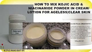 HOW TO MIX KOJIC ACID AND NIACINAMIDE POWDER IN CREAMLOTION FOR ORGANIC SKIN LIGHTENING  ANTIAGIN [upl. by Drewett]