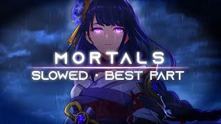 Mortals  Warriyo Only the best part Slowed  Reverb [upl. by Knapp359]