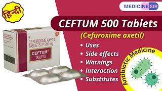 Ceftum 500mg Tablet Cefuroxime Uses Side effects Warnings Interactions Substitutes [upl. by Nnylasor]