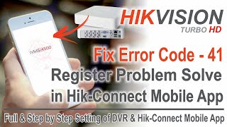 how to solve Hikvision DVR mobile app iVMS4500 registration problem  Error code 4 and code 41 [upl. by Enisamoht977]