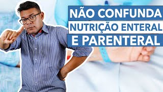 Diferenças entre NUTRIÇÃO ENTERAL e PARENTERAL [upl. by Dell]