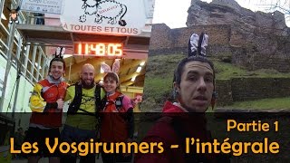 Les Vosgirunners  Lintégrale partie 1  le Défi des Seigneurs [upl. by Etep]