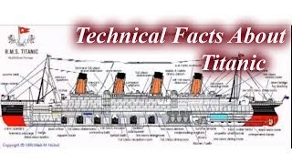 Technical Facts About Titanic [upl. by Ytissahc483]