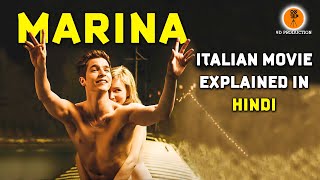 Marina 2013 Italian Movie Explained in Hindi  9D Production [upl. by Kcirdnek]