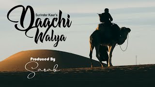 Sarab  Daachi Walya Ft 👑 Legend Surinder Kaur 👑 [upl. by Dane]