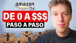 Cómo Vender En Amazon FBA y Ganar Dinero Siendo Principiante Paso a Paso [upl. by Helgeson]