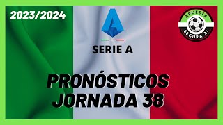 Pronósticos Serie A Jornada 38  Liga Italiana 20232024 [upl. by Niel]