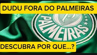 ATENÇÃODUDU ESTÁ FORA DO PALMEIRAS PARA 2025 [upl. by Saberhagen]