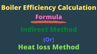 Boiler Efficiency Calculation  indirect method  Heat loss Method How to calculate  formula 🔥💥 [upl. by Juliann]