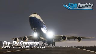 How to Create a FLYBY Camera using FlightControlReplay v5 [upl. by Matthew]