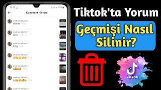 Tiktokta Yorum Geçmişi Nasıl Silinir 2023  Tiktoktaki Yorumlarınızı Silin [upl. by Egni]