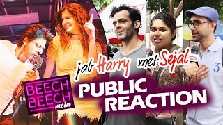 Beech Beech Mein Song  Public Excitement  Jab Harry Met Sejal  Shahrukh Khan Anushka Sharma [upl. by Nhoj]