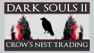 Dark Souls 2 How to Trade at the Crows Nest [upl. by Senior128]