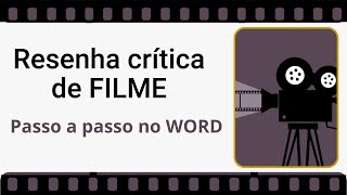 Como fazer RESENHA DE FILME – Exemplo no Word passo a passo [upl. by Fadiman]